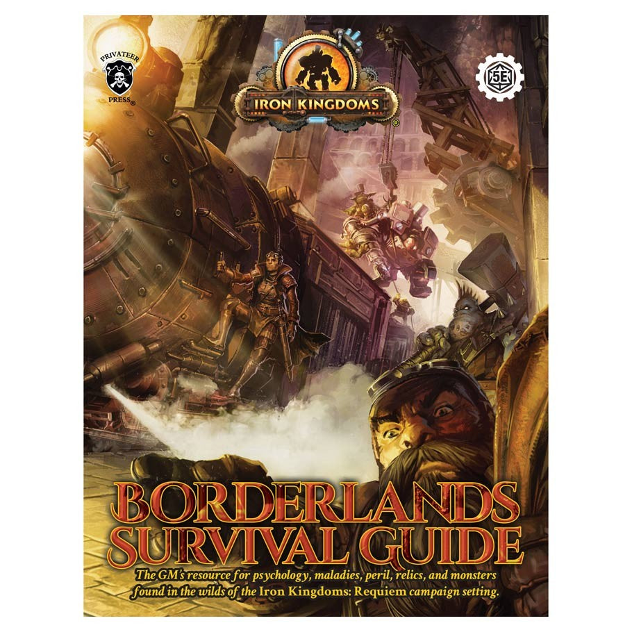 Iron Kingdoms: Borderlands Survival Guide