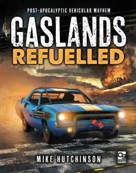 Gaslands Refuelled: Post Apocalyptic Vehicular Mayhem