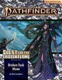 Pathfinder: Quest for the Frozen Flame 1/3 - Broken Tusk Moon