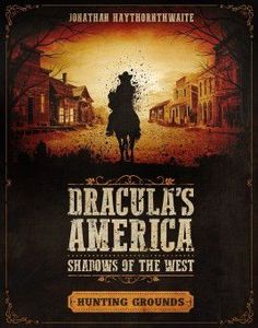 Dracula's America: Shadows of the West-Hunting Grounds